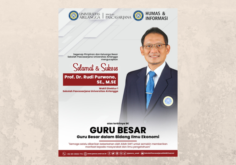 Pimpinan UNAIR Pascasarjana mengucapkan Selamat dan Sukses kepada Wakil Direktur UNAIR Pascasarjana: Prof. Dr. Rudi Purwono, SE., M.SE