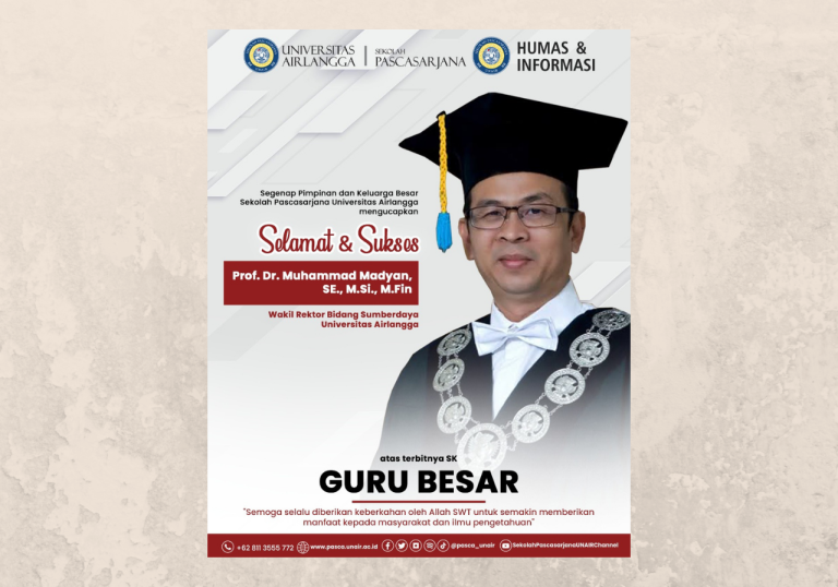 Pimpinan UNAIR Pascasarjana mengucapkan Selamat dan Sukses kepada Wakil Rektor UNAIR: Prof. Dr. Muhammad Madyan, SE., M.Si., M.Fin.