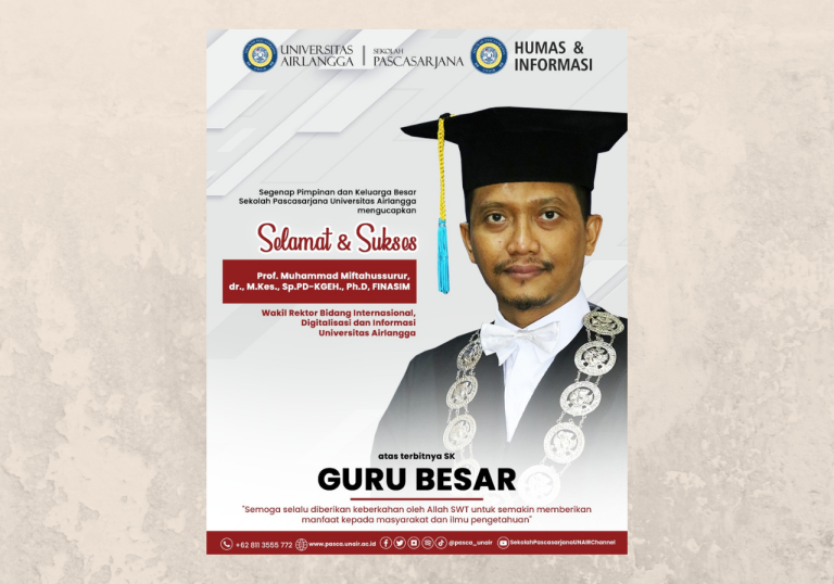 Pimpinan UNAIR Pascasarjana mengucapkan Selamat dan Sukses kepada Wakil Rektor UNAIR: Prof. Muhammad Miftahussurur, dr., M.Kes., Sp.PD-KGEH., Ph.D, FINASIM.