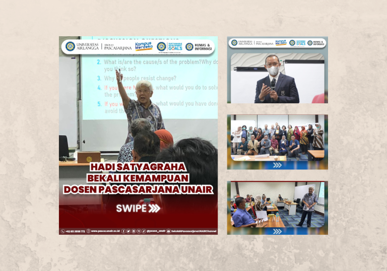 Workshop untuk Dosen UNAIR Pascasarjana, bersama Bapak Hadi Satyagraha: Case Teaching & Case Writing