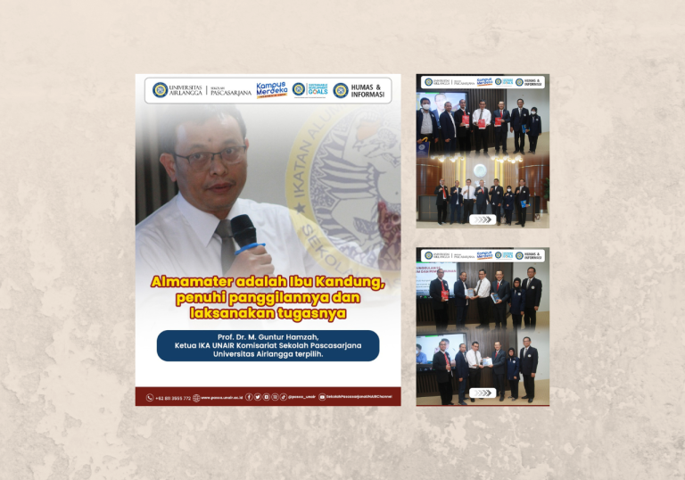 Prof. Dr. M. Guntur Hamzah, Ketua IKA UNAIR Komisariat UNAIR Sekolah Pascasarjana: Almamater adalah Ibu Kandung, penuhi panggilannya.