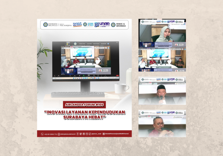 Airlangga Forum bersama Wakil Ketua DPRD Kota Surabaya, dan Kepala Dinas Kependudukan Kota Surabaya: Inovasi Layanan Kependudukan Surabaya Hebat