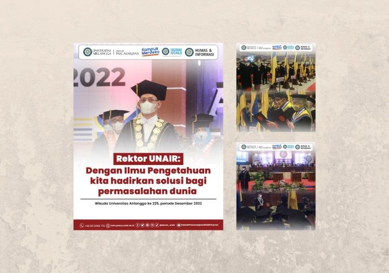 Sambutan Rektor UNAIR pada Prosesi Wisuda Desember 2022: Dengan Ilmu Pengetahuan Kita Hadirkan Solusi bagi Permasalahan Dunia