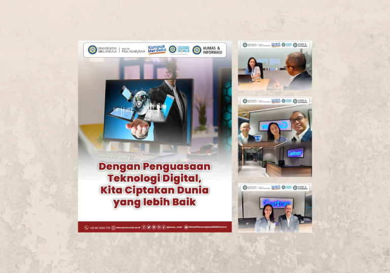 Pertemuan Pimpinan UNAIR Pascasarjana, bersama Cindy Clarissa Adrian – Gartner Advisory Singapore Pte Ltd. : Teknologi Digital Menciptakan Dunia Lebih Baik