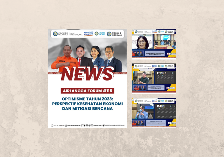 Airlangga Forum: Optimisme Tahun 2023 – Perspektif Kesehatan Ekonomi dan Mitigasi Bencana