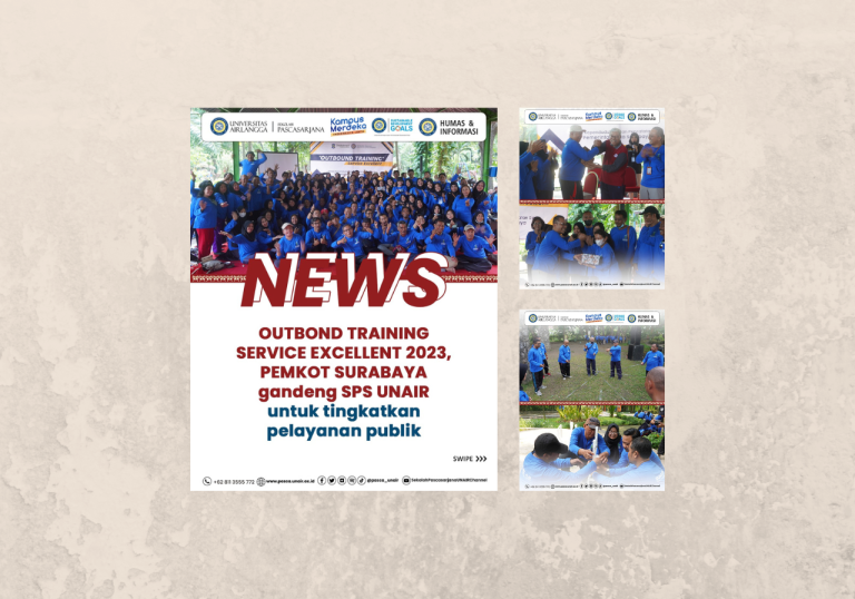 Outbound Training, Pemkot Surabaya dan UNAIR Pascasarjana: Service Excellent 2023 untuk Peningkatan Pelayanan Publik